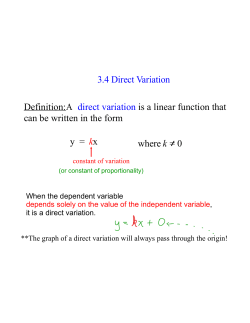 A direct variation is a linear function that can be written in the form y
