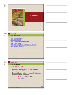 Chapter 16 &bull; Arrhenius: Acids produce H+ ions in solution, bases