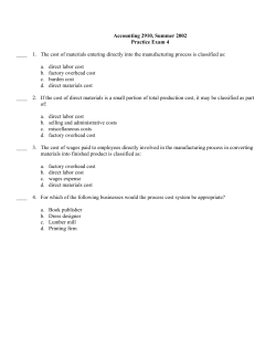 Accounting 2910, Summer 2002 Practice Exam 4 ____ 1. The cost