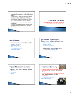 -The method used by a society to produce and distribute goods and
