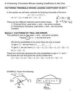 6.3 Factoring Trinomials Whose Leading Coefficient Is Not One