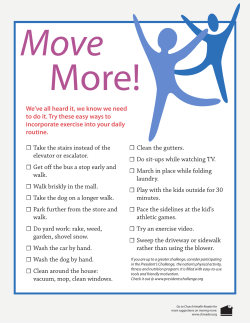 Take the stairs instead of the elevator or escalator. Get off the bus a