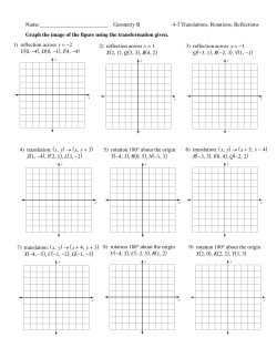 Name: Geometry B 4-3 Translations, Rotations, Reflections Graph