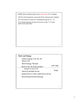 Last class&hellip; Kinetic energy in 1D, 2D, 3D Work and Energy Work in