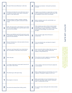 Play tag (if inside, play walking tag in a safe area).