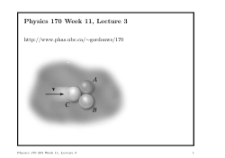 Physics 170 Week 11, Lecture 3