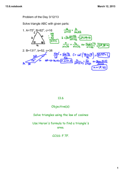Problem of the Day 3/12/13 Solve triangle ABC with given parts: 1. A