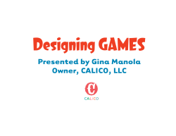 Presented by Gina Manola Owner, CALICO, LLC