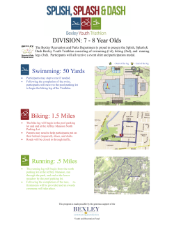 DIVISION: 7 - 8 Year Olds Swimming: 50 Yards Biking: 1.5 Miles