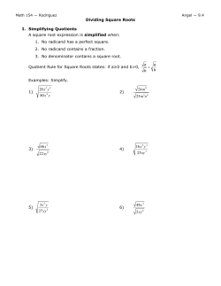 Dividing Square Roots I. Simplifying Quotients A square root