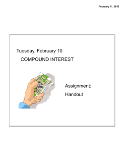 Tuesday, February 10 COMPOUND INTEREST Assignment: Handout