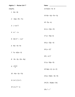 Algebra 1 &ndash; Review Unit 7 Name: Simplify. 1. 2(x &ndash; 8) 2. -3a(a