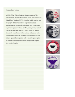 Farm workers` buttons In 1962, C&eacute;sar Ch&aacute;vez held the first