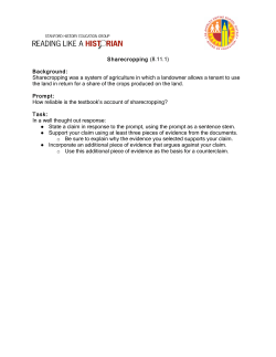 Sharecropping (8.11.1) Background: Sharecropping was a system of