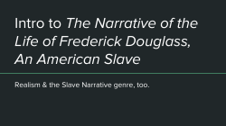 Intro to The Narrative of the Life of Frederick Douglass, An American