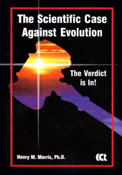 The Scientific Case Against Evolution