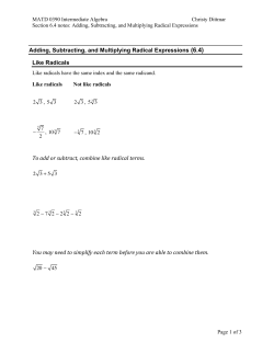 Adding, Subtracting, and Multiplying Radical Expressions (6.4) Like