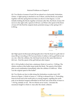 Selected Problems on Chapter 9 Q1: Two blocks of masses M and