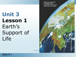 Unit 3 Lesson 1 Earth`s Support of Life