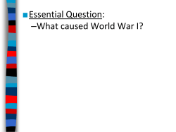 Essential Question: &ndash;What caused World War I?