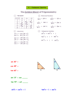 sin 30o = cos 45o = tan 60o = sin 13o = cos _____ tan 70o = cot