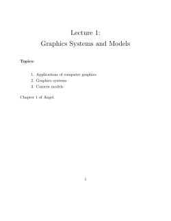 Lecture 1: Graphics Systems and Models