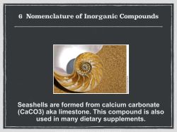 Seashells are formed from calcium carbonate (CaCO3) aka