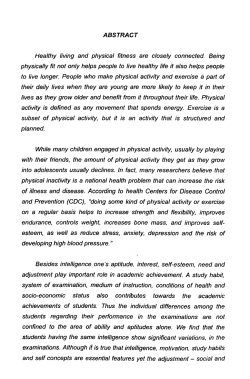 Healthy living and physical fitness are closely connected. Being