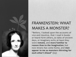 FRANKENSTEIN: WHAT MAKES A MONSTER?