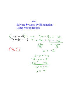 Solving Systems by Elimination Using Multiplication x - y =