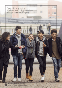 Swedish drug policy &ndash; a balanced policy based on health and
