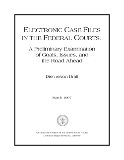 ELECTRONIC CASE FILES IN THE FEDERAL COURTS:
