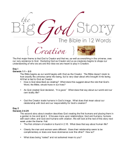 The first major theme is that God is Creator and that we, as well as