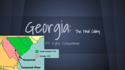 Georgia: The Final Colony BY: Kylee Schuenman