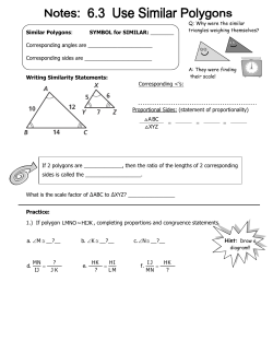 Similar Polygons: SYMBOL for SIMILAR: ______ Corresponding