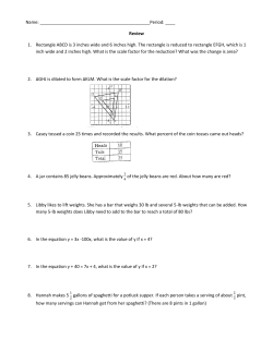 Review 1. Rectangle ABCD is 3 inches wide and 6 inches high. The