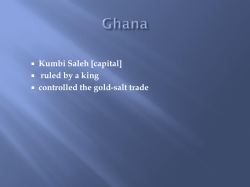 Kumbi Saleh [capital] ruled by a king controlled the gold