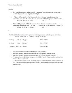 1. How much heat must be added to a 8.21 g sample of gold to
