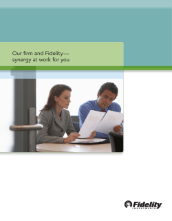 Our firm and Fidelity &mdash; synergy at work for you