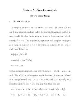 Lecture 7 : Complex Analysis By Fu-Jiun Jiang A complex number z