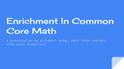 Enrichment In Common Core Math - Montgomery Knolls/Pine Crest