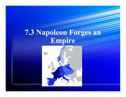 7.3 Napoleon Forges an Empire 7.3 Napoleon Forges an Empire