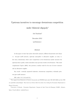 Upstream incentives to encourage downstream competition under