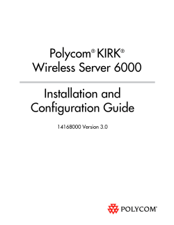 Polycom&reg; KIRK&reg; Wireless Server 6000 Installation