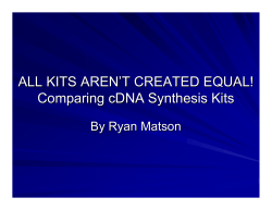 ALL KITS AREN`T CREATED EQUAL! Comparing cDNA Synthesis Kits