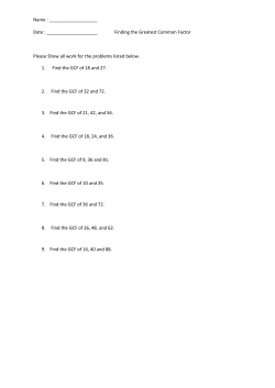 Name : Date : Finding the Greatest Common Factor Please Show all