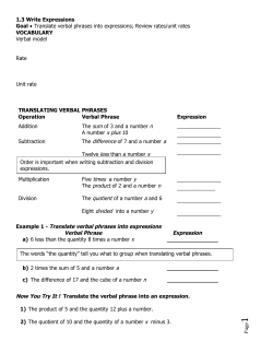 Page 1.3 Write Expressions Goal &bull; Translate verbal phrases into
