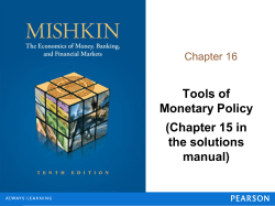 Tools of Monetary Policy (Chapter 15 in the solutions manual)