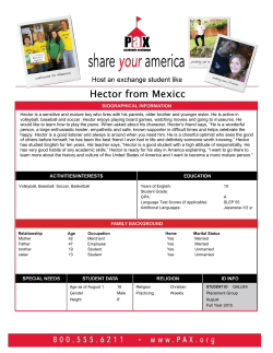 Hector is a sensitive and mature boy who lives with his parents