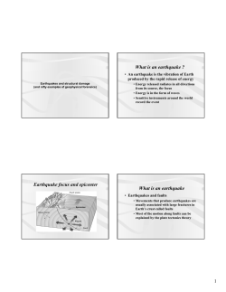 1 What is an earthquake ? Earthquake focus and epicenter What is